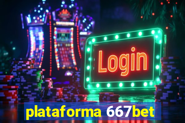 plataforma 667bet